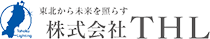 東北から未来を照らす 株式会社THL